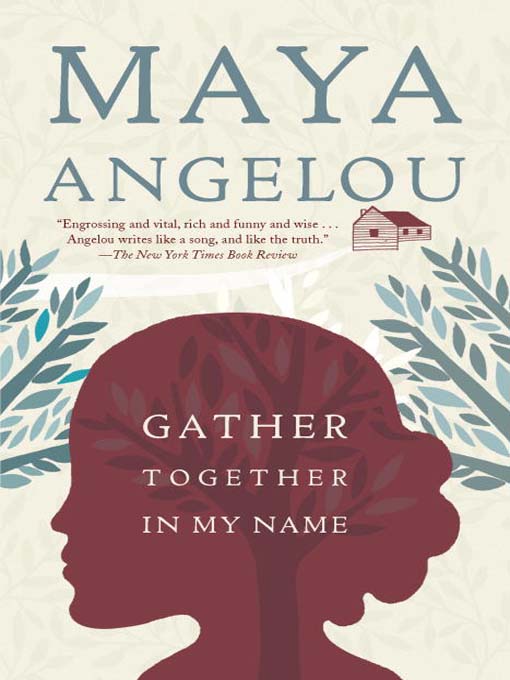 Title details for Gather Together in My Name by Maya Angelou - Wait list